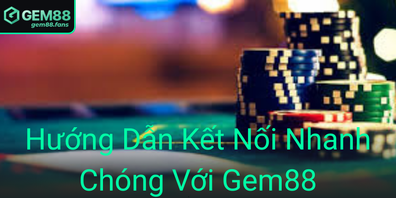 Liên hệ – Khám Phá Thế Giới Đặt Cược Cùng Gem88 2 16