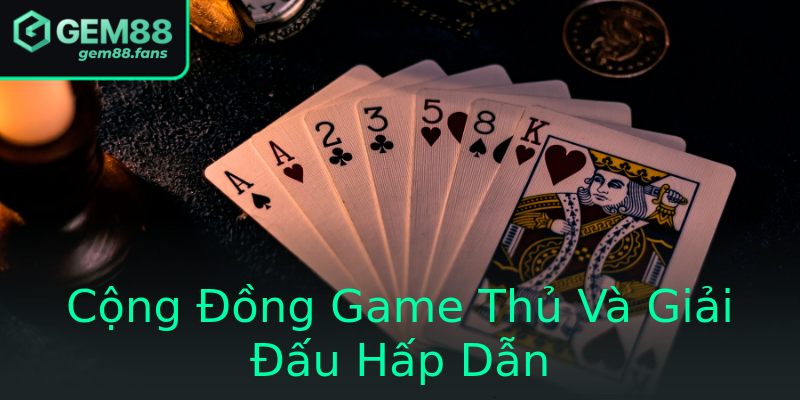 Cộng Đồng Game Thủ Và Giải Đấu Hấp Dẫn Cộng Đồng Game Thủ Và Giải Đấu Hấp Dẫn