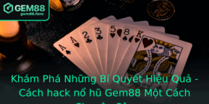 Kham Pha Nhung Bi Quyet Hieu Qua Cach Hack No Hu Gem88 Mot Cach Chuyen Sau 1